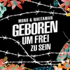 About Geboren um frei zu sein Song