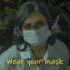 About Wear Your Mask Song