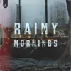 About Rainy Mornings Song