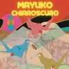About Chiaroscuro Mayuko Version Song