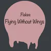 About Flying Without Wings Song