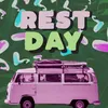 About Rest Day Song