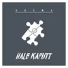 About Halb kaputt Song