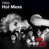 Hot Mess Original Mix