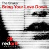 Bring Your Love Down Original Mix