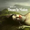 About Dream In Motion Song