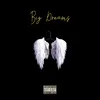 About Big Dreams Song