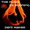 About The Music is Burning Original Mix Song