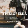 About Ti nisi greska Song