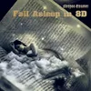 About Fall Asleep in 8D Song
