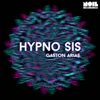 About Hypno Sis Original Mix Song