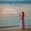 Be With Me Radio Edit