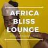 African Beauty Chill Vibes Mix