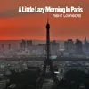 A Little Lazy Morning In Paris French Kiss Vocal Mix Remastered