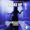 Wake Up Mystic Experience Remix Radio Edit