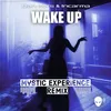 Wake Up Mystic Experience Extended Remix