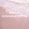 About Unfinished Stories Song