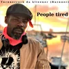 About People tired Song