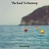 The Road To Recovery