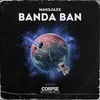 About Banda Ban Song