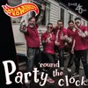 Party Round the Clock