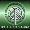 About We All Die Young Song