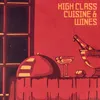 About High Class Cuisine And Wines Song