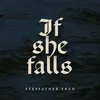 About If She Falls Song