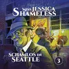 Miss Jessica Shameless Folge 3 - Schamlos in Seattle