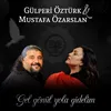 About Gel Gönül Yola Gidelim Song