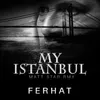 About My Istanbul Matt Star Remix Song