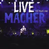 Macher Live Remastered 2022