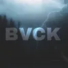 About BVCK Song