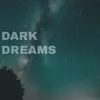DARK DREAMS