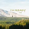 About I'm Ready Song