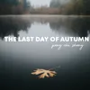 The Last Day of Autumn Piano Solo