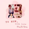 About To Mum, With Love Piano Solo Song