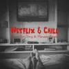 About Netflix & Chill Song