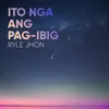 About Ito Nga Ang Pag-Ibig Song