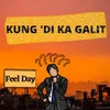 About Kung 'Di Ka Galit Song