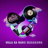 About Wala Ka Nang Magagawa Song