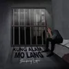 About Kung Alam Mo Lang Song