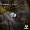 About nasayang lang... Song