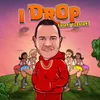 About I Drop Song