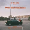 40 in the Friendzone