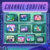 Channel Surfing