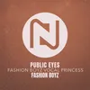 About Public Eyes Fashion Boyz Vocal Princess Song