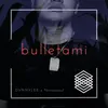 Bulletami