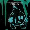 About Problem Song