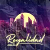 About REYALIDAD Song